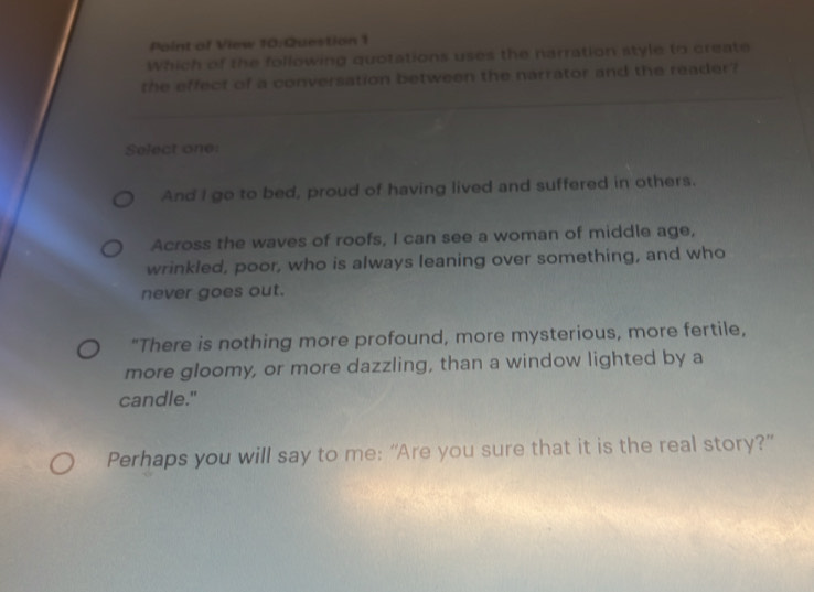 Point of View 10:Question 1 Which of the following quotations uses the ...