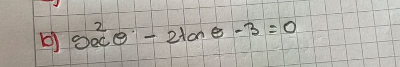 sec^2θ -2tan θ -3=0