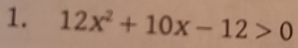 12x^2+10x-12>0