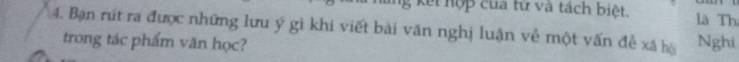 kếi hộp của từ và tách biệt. 
là Thị 
4. Bạn rút ra được những lưu ý gì khi viết bài văn nghị luận về một vấn đề xã hộ Nghi 
trong tác phẩm văn học?