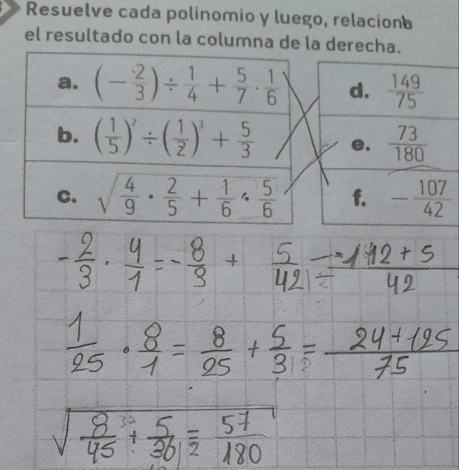 Resuelve cada polinomio y luego, relaciona
el resultado con la columna de la derecha.