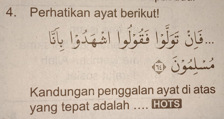 Perhatikan ayat berikut! 
E lú, a L ít ís je. 
Kandungan penggalan ayat di atas 
yang tepat adalah ... HOTS