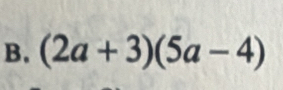 (2a+3)(5a-4)