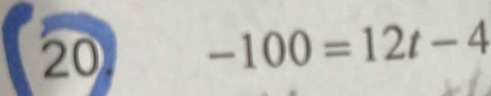 20
-100=12t-4