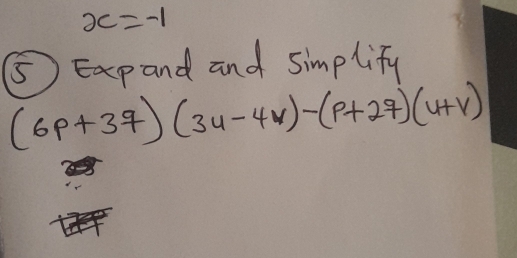 x=-1
⑤ Eap and and simplify
(6p+3q)(3u-4v)-(p+2q)(u+v)