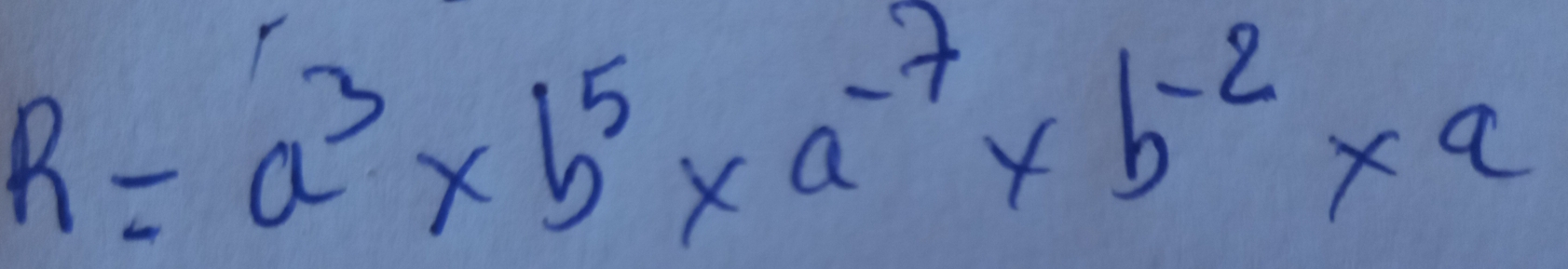 R=a^3* b^5* a^(-7)* b^(-2)* a