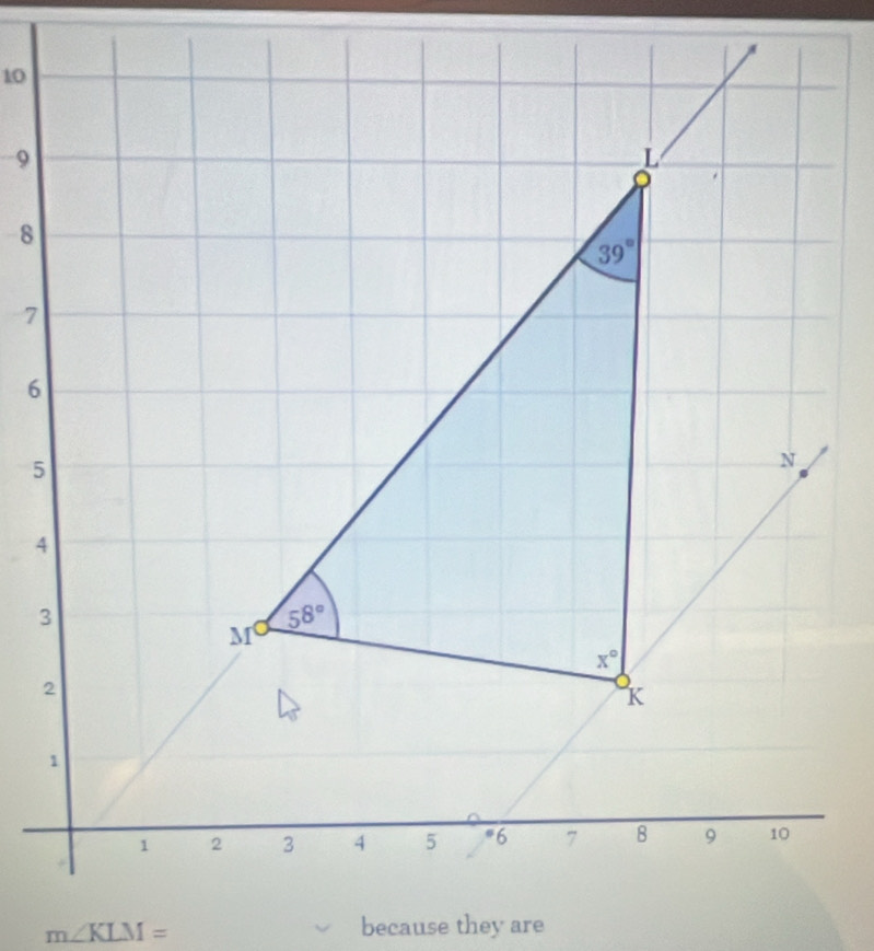 10
m∠ KLM= because they are