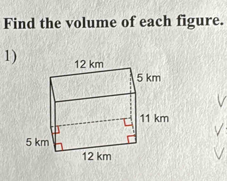 Find the volume of each figure. 
1)