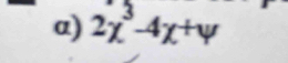 α) 2x^3-4x+4