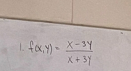 1 f(x,y)= (x-3y)/x+3y 