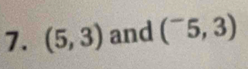 (5,3) and (^-5,3)