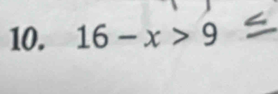 16-x>9≤