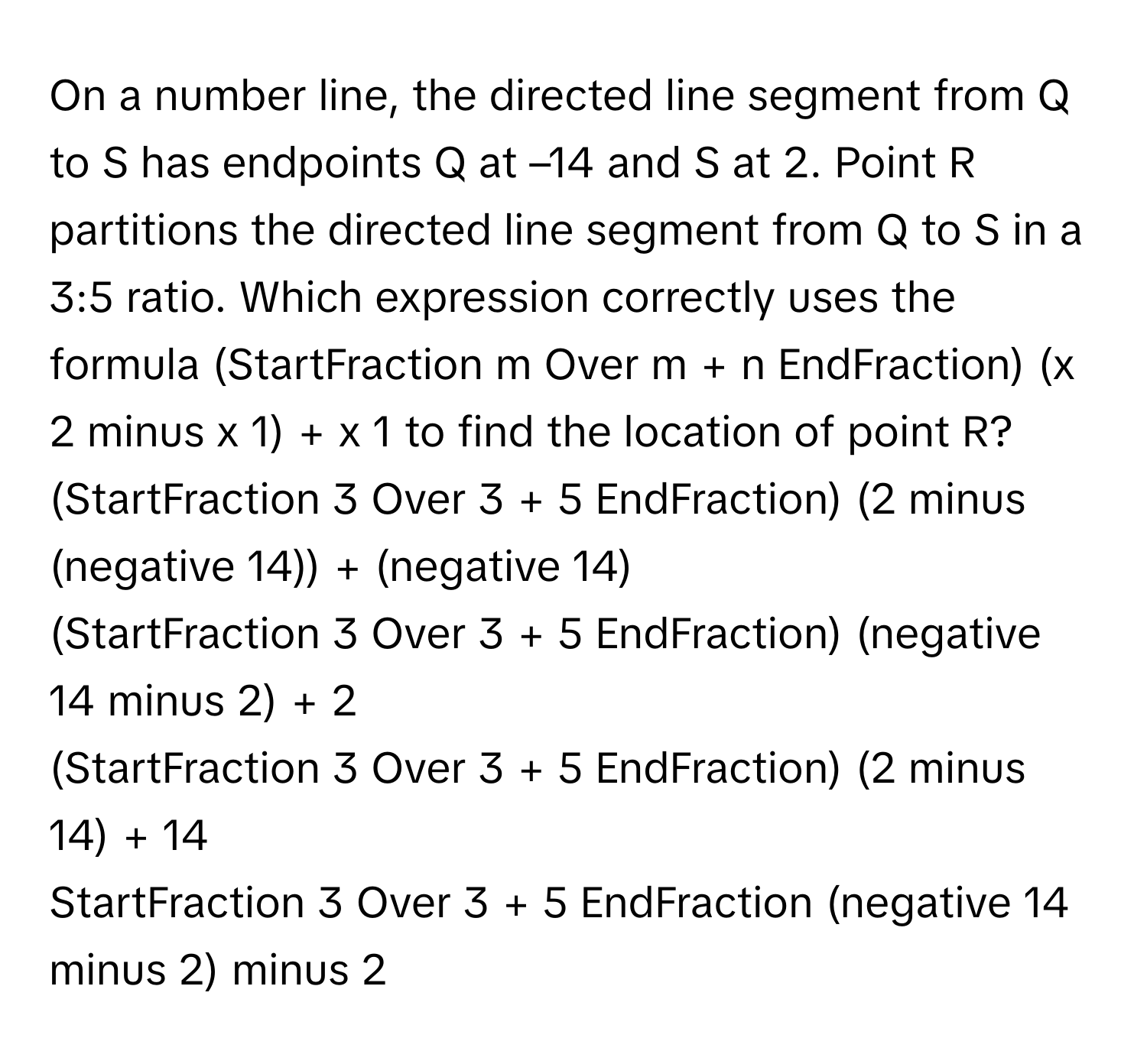 Solved: On a number line, the directed line segment from Q to S has ...