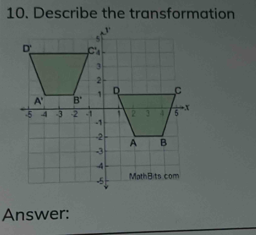 Describe the transformation
Answer: