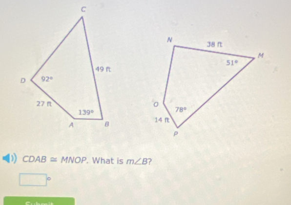 CDAB≌ MNOP. What is m∠ B
□°