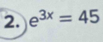 e^(3x)=45