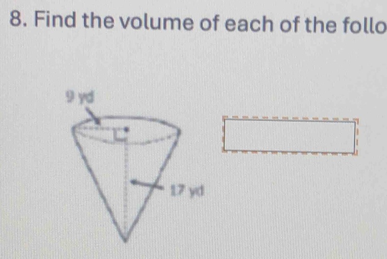 Find the volume of each of the follo