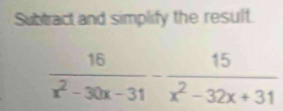 Subtract and simplify the result.