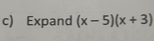 Expand (x-5)(x+3)