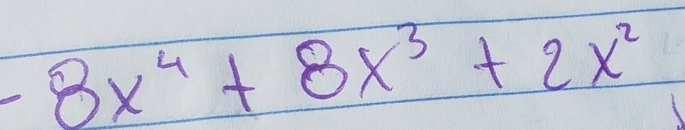 -8x^4+8x^3+2x^2