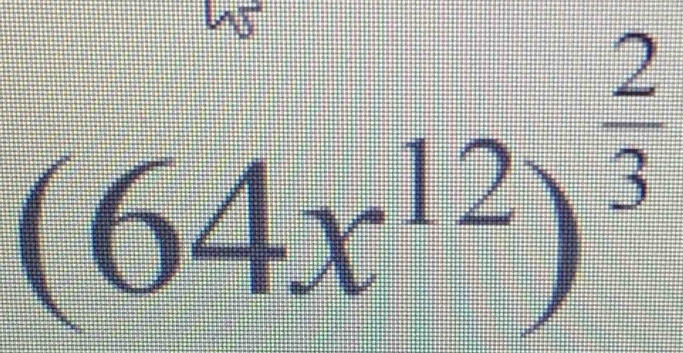 (64x^(12))^ 2/3 