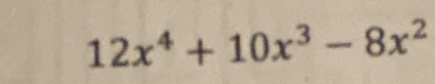 12x^4+10x^3-8x^2