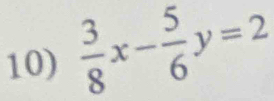  3/8 x- 5/6 y=2