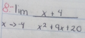 lim _xto -4 (x+4)/x^2+9x+20 