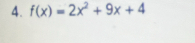 f(x)=2x^2+9x+4