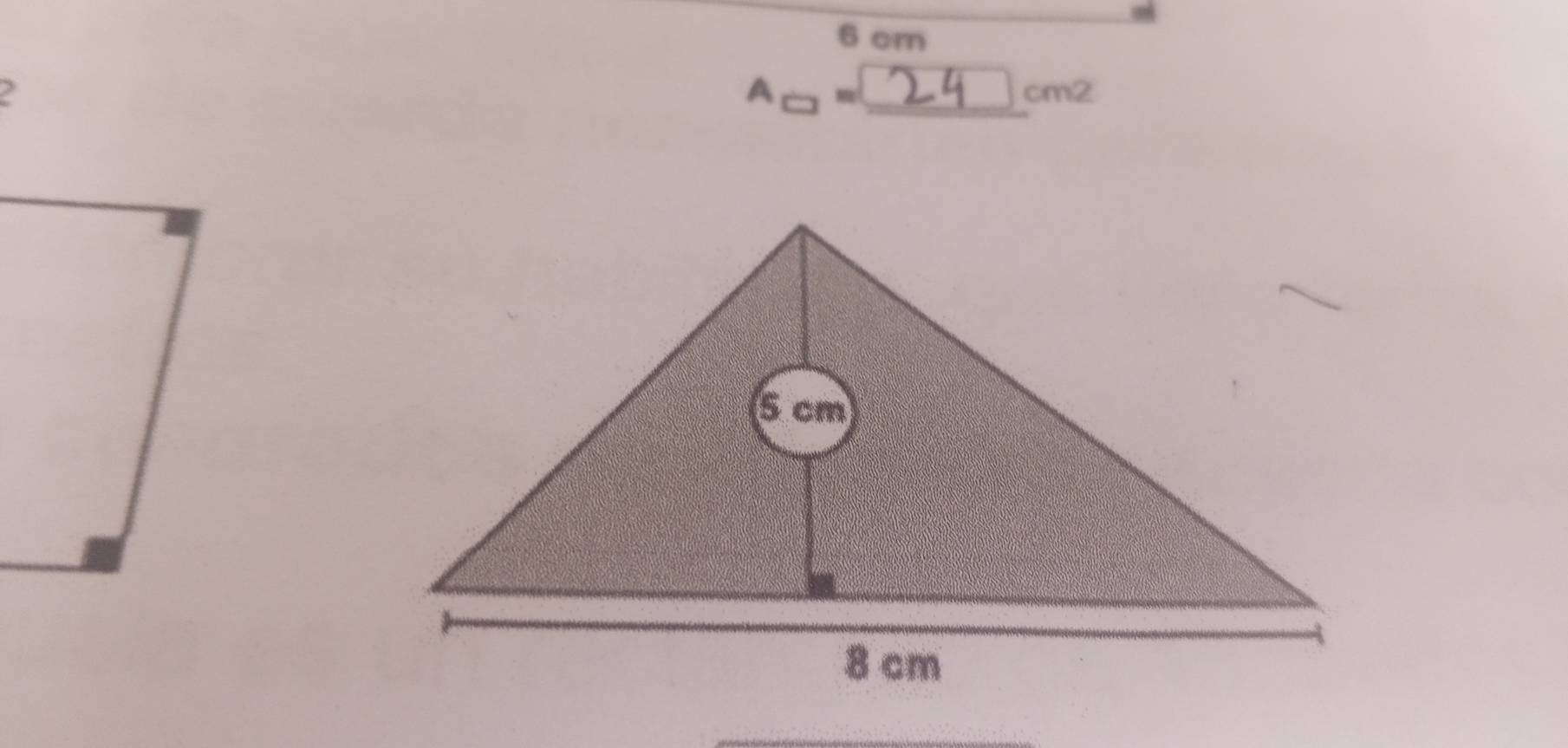 6 cm
2 A □=4□cm2