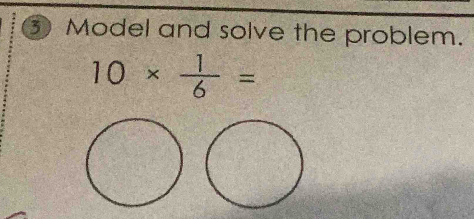 Model and solve the problem.
10*  1/6 =