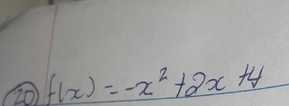 20 f(x)=-x^2+2x+4