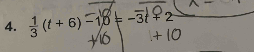 z (t + 6) −10 = −3t + 2