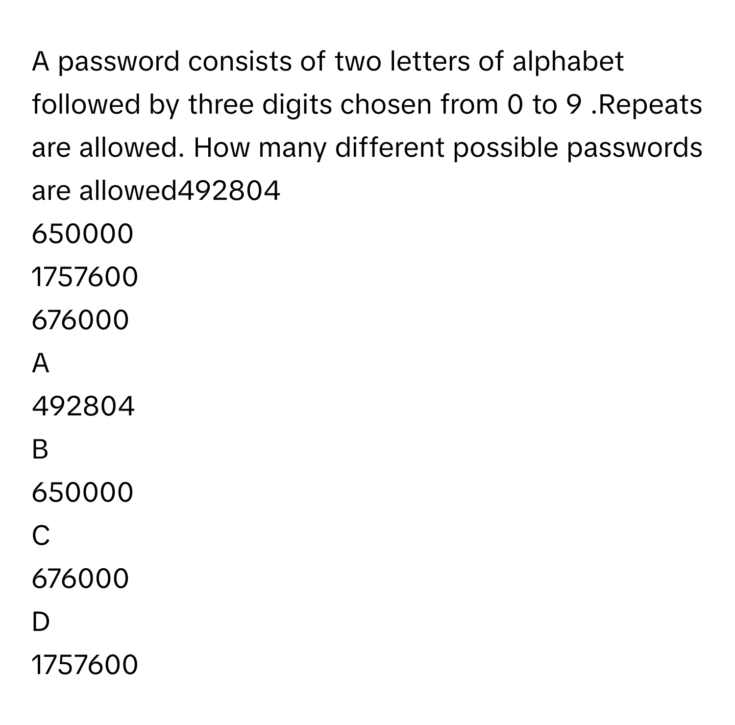 Solved: A password consists of two letters of alphabet followed by ...