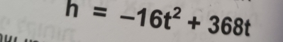 h=-16t^2+368t