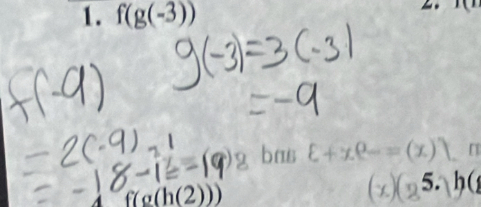 f(g(-3))
bas 
[
f(g(h(2)))