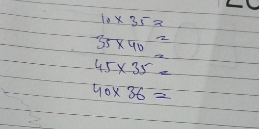 10* 35=
35* 40 2
x=
2
45* 35=
40* 36=