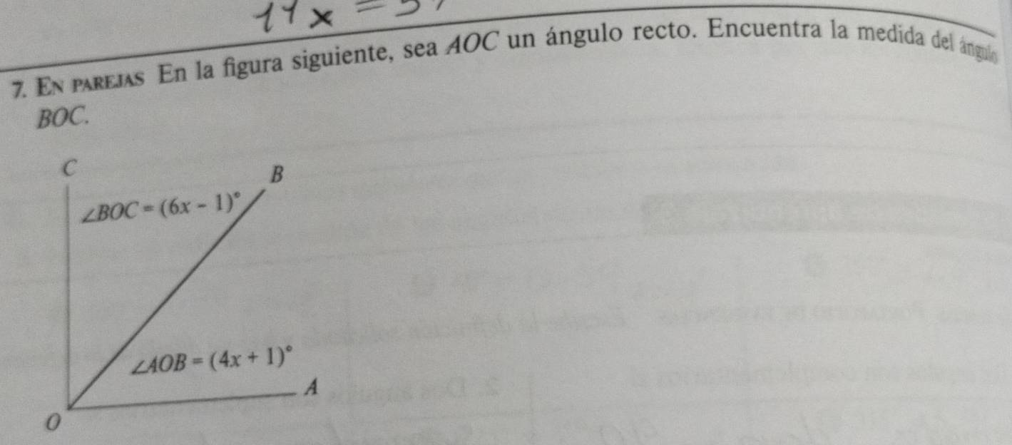 En pareias En la figura siguiente, sea AOC un ángulo recto. Encuentra la medida del ángulo
BOC.