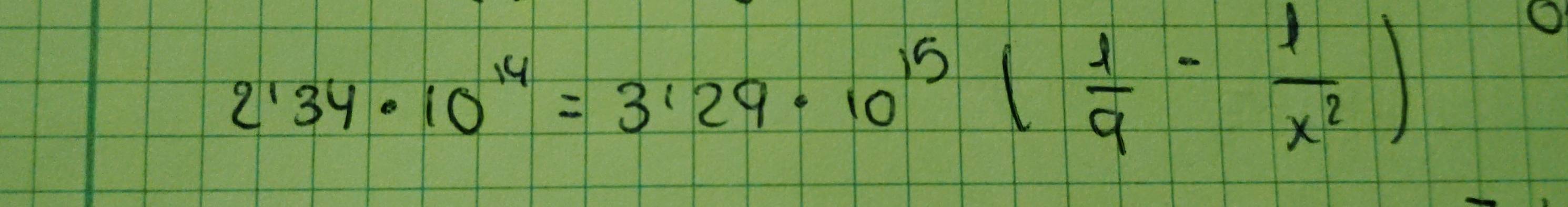 2134· 10^(14)=3129· 10^(15)( 1/9 - 1/x^2 )