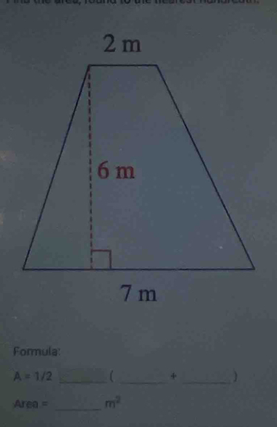 Formula: 
_ 
_ A=1/2
_) 
_
Area = m^2