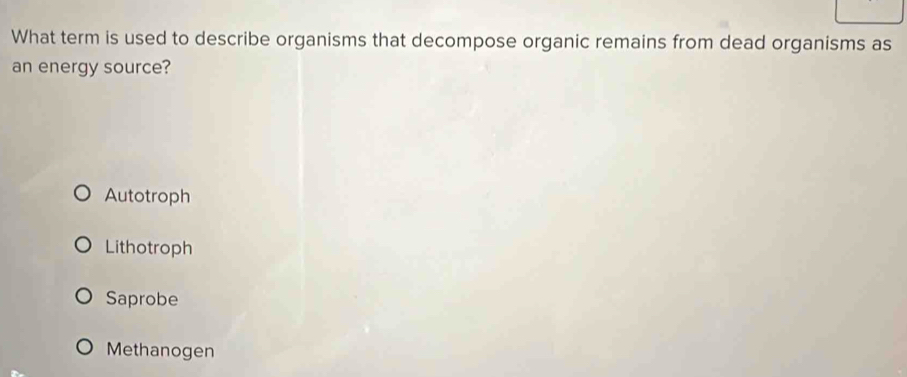 Solved: What term is used to describe organisms that decompose organic ...