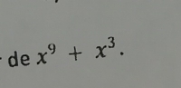 de x^9+x^3.