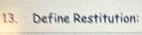 Define Restitution: