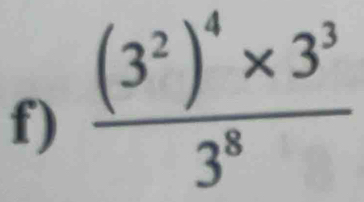 frac (3^2)^4* 3^33^8