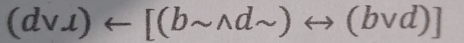 (dve)arrow [(bsim wedge dsim )rightarrow (bvee d)]