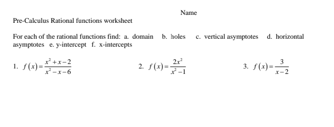 Solved: Name Pre-Calculus Rational functions worksheet For each of the ...
