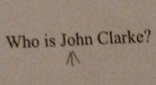 Who is John Clarke?