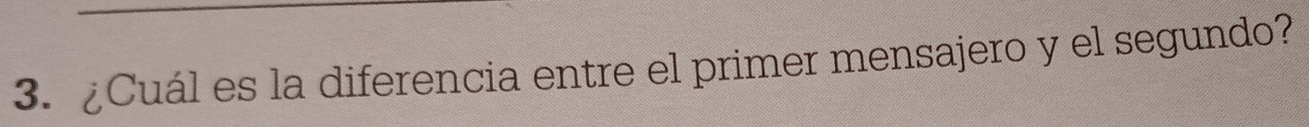 ¿Cuál es la diferencia entre el primer mensajero y el segundo?