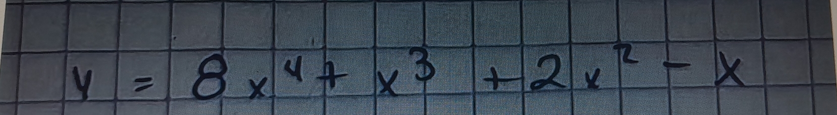 y=8x^4+x^3+2x^2-x