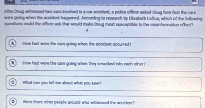 Solved: After Doug witnessed two cara involved in a car accident, a ...